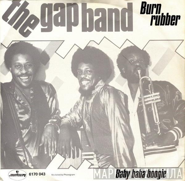  The Gap Band  - Burn Rubber (Why You Wanna Hurt Me)