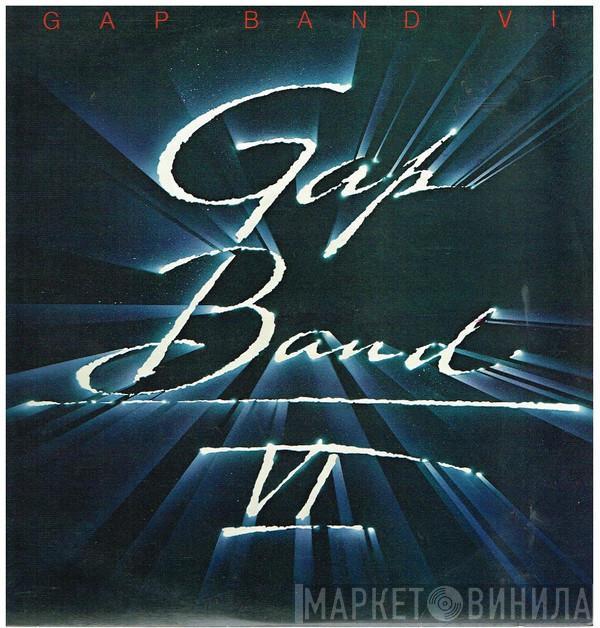  The Gap Band  - Gap Band VI