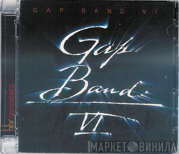  The Gap Band  - Gap Band VI