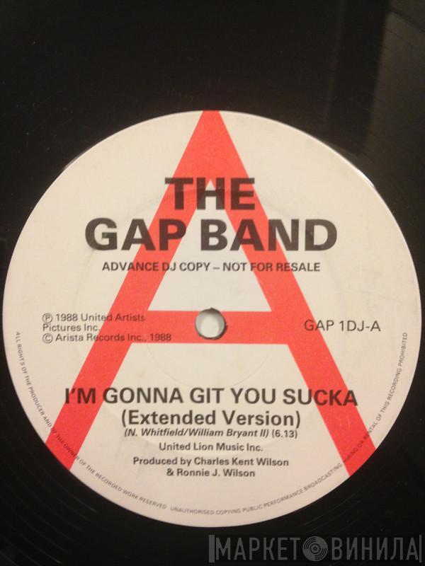  The Gap Band  - I'm Gonna Git You Sucka