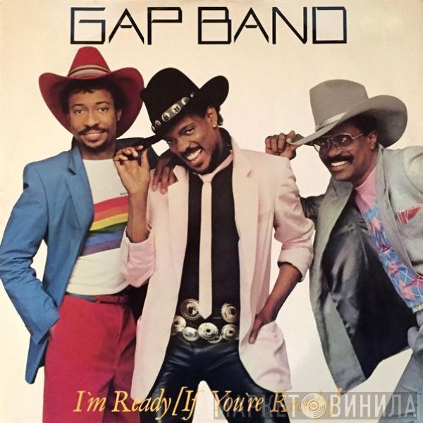  The Gap Band  - I'm Ready (If You're Ready)