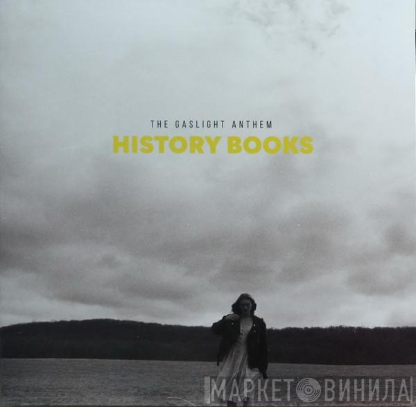 The Gaslight Anthem - History Books