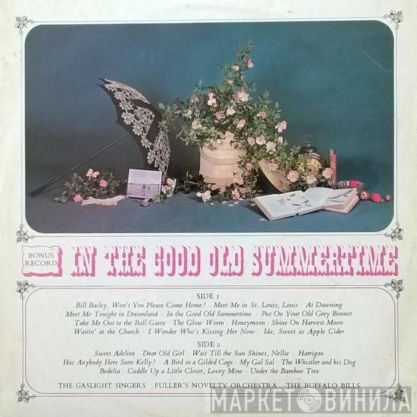 The Gaslight Singers, Fuller's Novelty Orchestra, The Buffalo Bills - In The Good Old Summertime