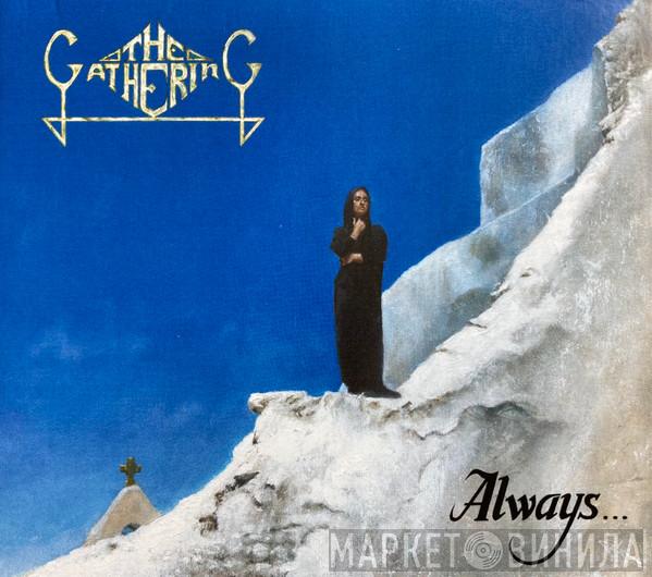 The Gathering - Always...