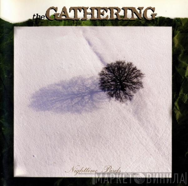  The Gathering  - Nighttime Birds