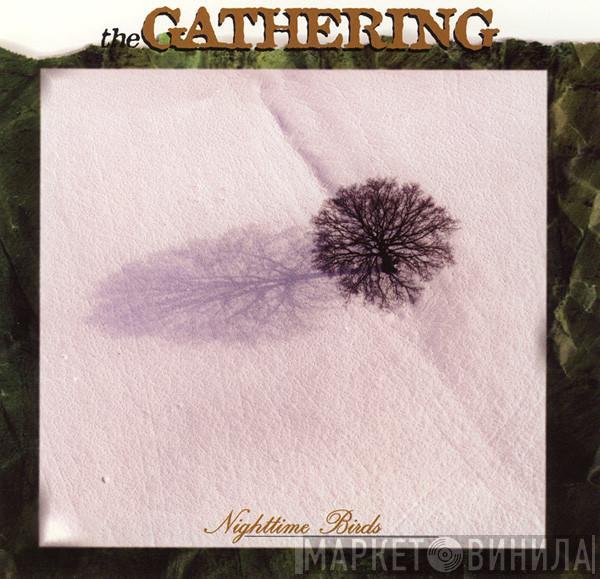  The Gathering  - Nighttime Birds