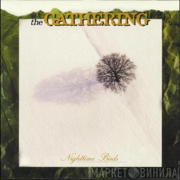  The Gathering  - Nighttime Birds
