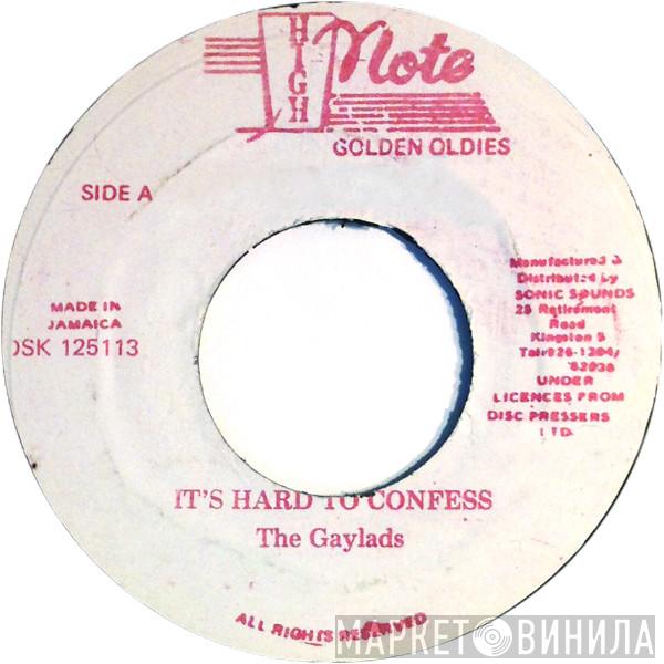  The Gaylads  - It's Hard To Confess / I Need Your Loving