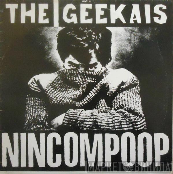 The Geekais - Nincompoop