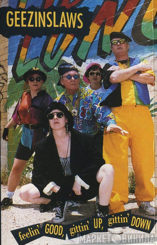  The Geezinslaws  - Feelin' Good, Gittin' Up, Gittin' Down