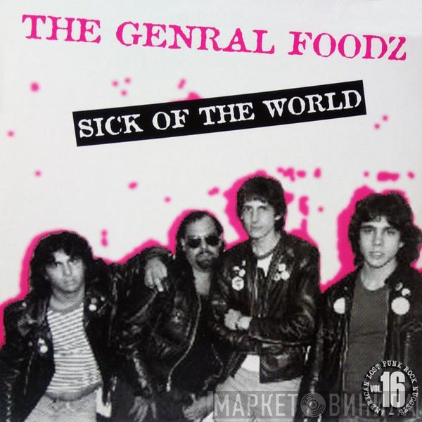 The Genral Foodz - Sick Of The World