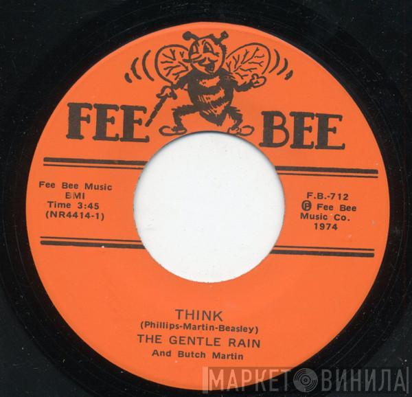 The Gentle Rain, Butch Martin  - Think / You And I
