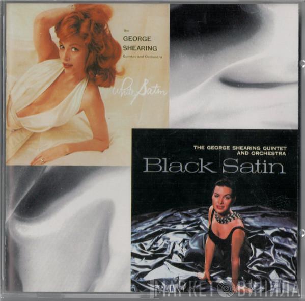 The George Shearing Quintet, The George Shearing Orchestra - White Satin · Black Satin