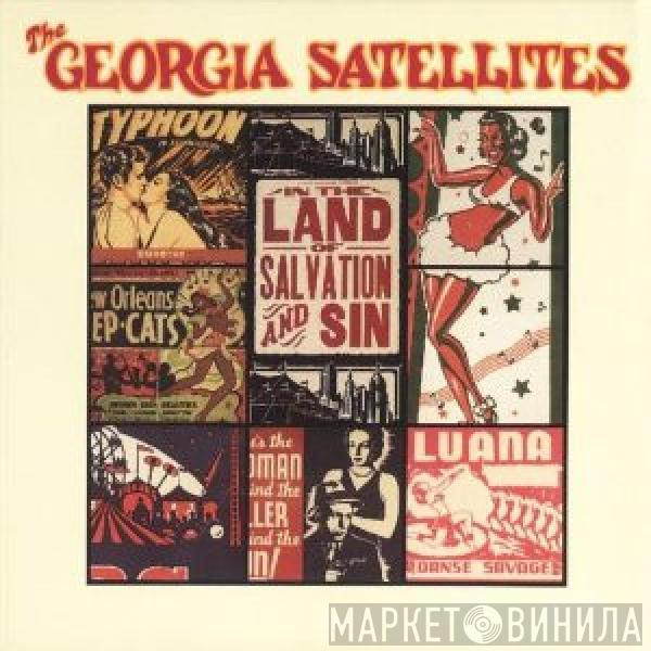  The Georgia Satellites  - In The Land Of Salvation And Sin