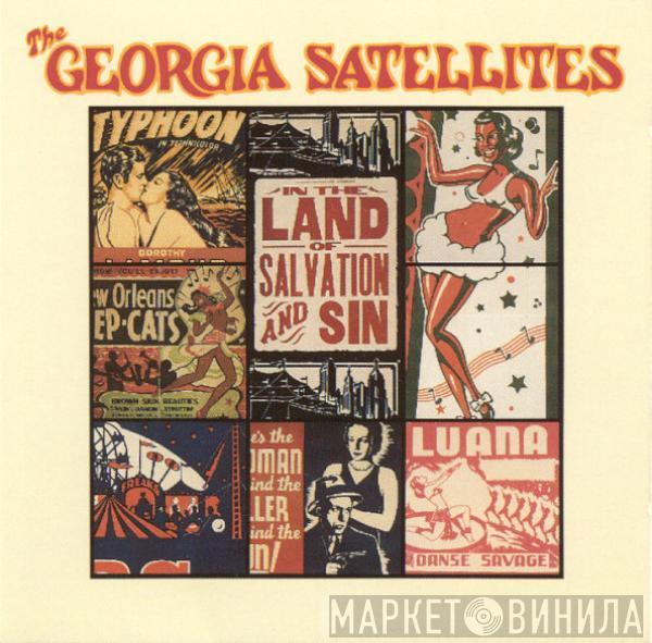  The Georgia Satellites  - In The Land Of Salvation And Sin