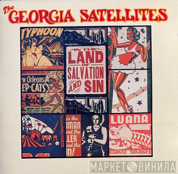  The Georgia Satellites  - In The Land Of Salvation And Sin