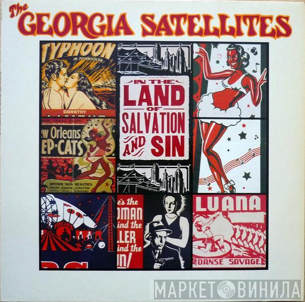  The Georgia Satellites  - In The Land Of Salvation And Sin
