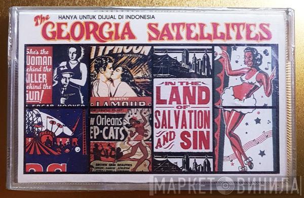  The Georgia Satellites  - In The Land Of Salvation And Sin