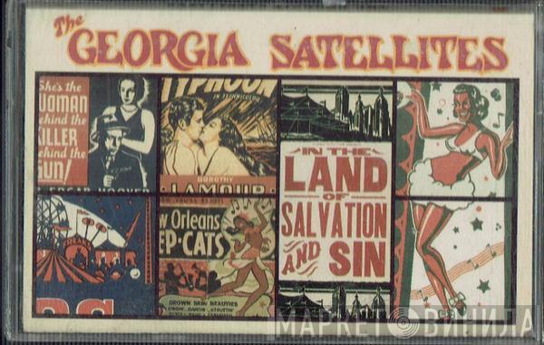 The Georgia Satellites  - In The Land Of Salvation And Sin