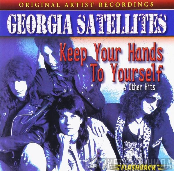  The Georgia Satellites  - Keep Your Hands To Yourself & Other Hits