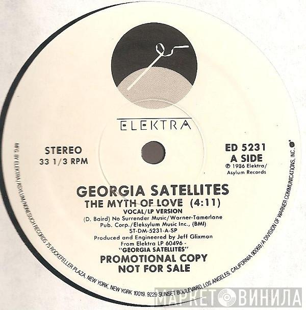  The Georgia Satellites  - The Myth Of Love