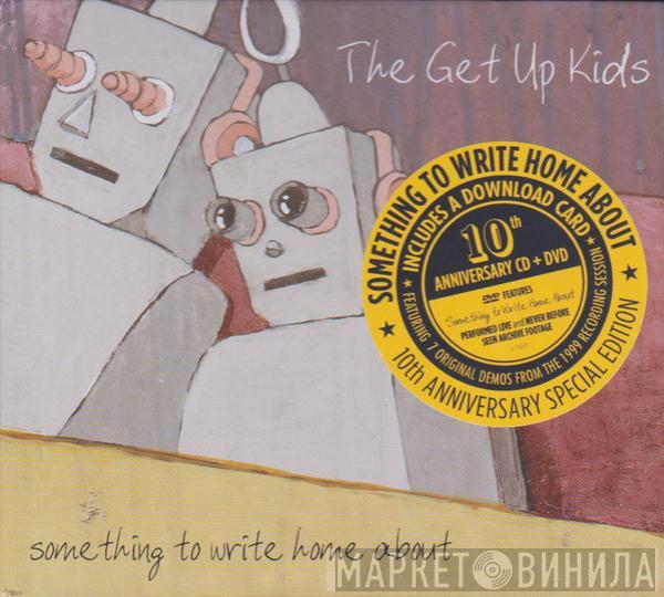  The Get Up Kids  - Something To Write Home About