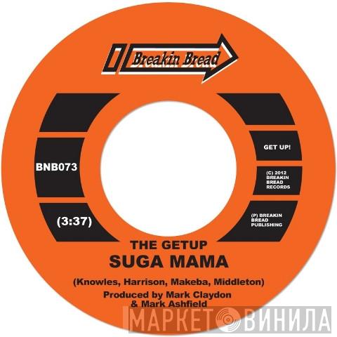 The Getup - Suga Mama / Straight From The Hob