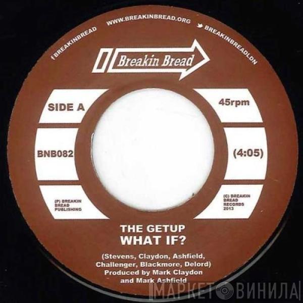 The Getup - What If ? / Ooh Ooh
