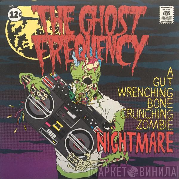  The Ghost Frequency  - Nightmare