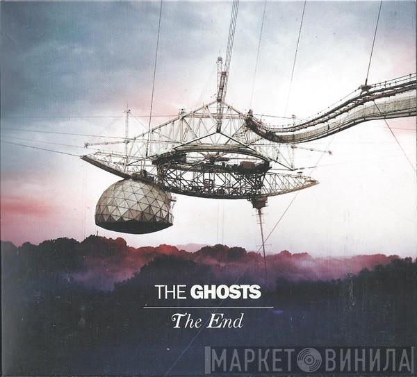 The Ghosts  - The End