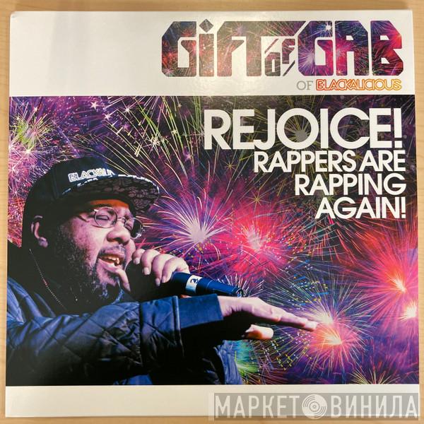 The Gift Of Gab - Rejoice! Rappers Are Rapping Again!