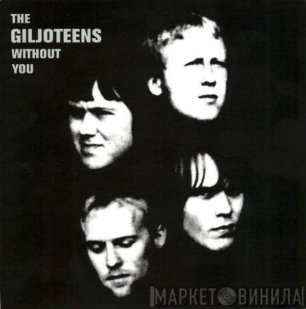 The Giljoteens - Without You