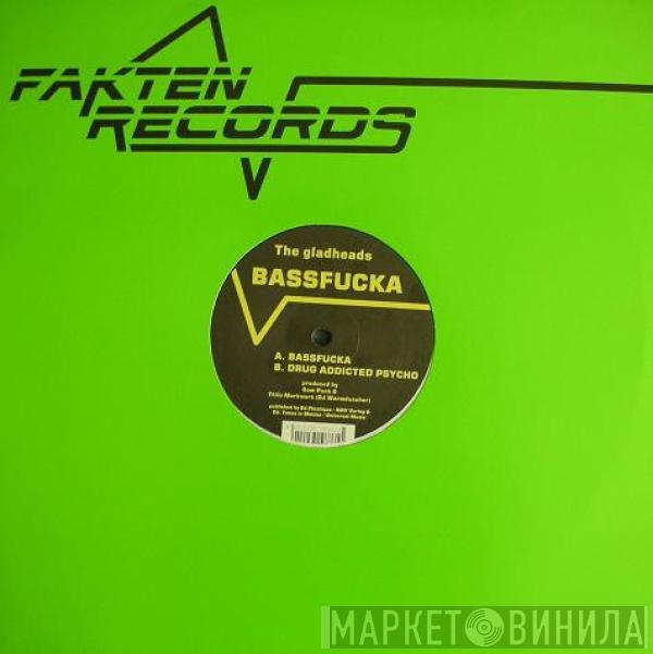The Gladheadz - Bassfucka