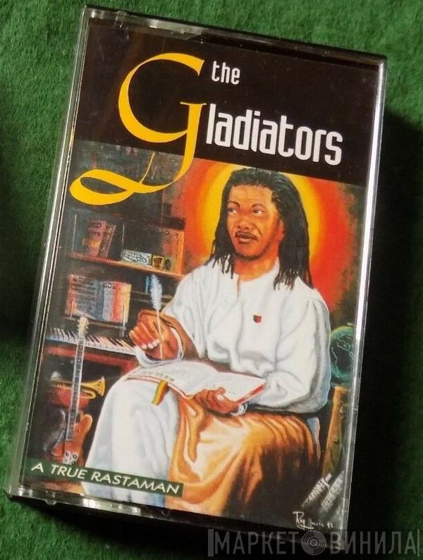 The Gladiators - A True Rastaman 