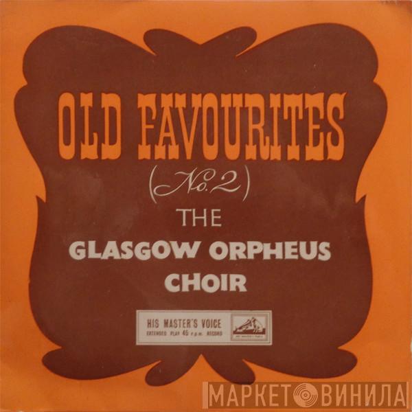 The Glasgow Orpheus Choir - Old Favourites No.2