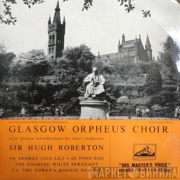 The Glasgow Orpheus Choir, Sir Hugh Roberton - An Eriskay Love Lilt