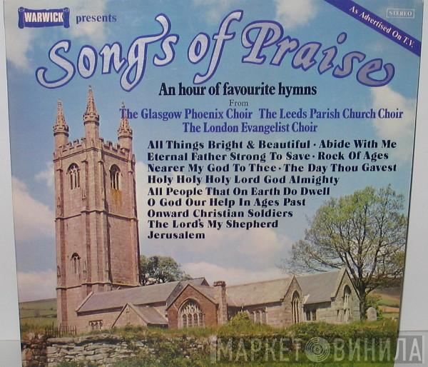 The Glasgow Phoenix Choir, Leeds Parish Church Choir, The London Evangelist Choir - Songs Of Praise