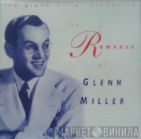 The Glenn Miller Orchestra - The Romance Of Glenn Miller