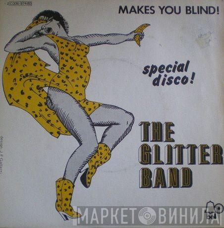  The Glitter Band  - Makes You Blind!