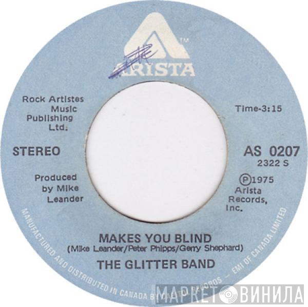  The Glitter Band  - Makes You Blind