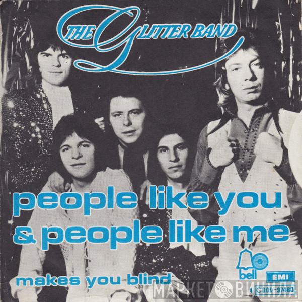  The Glitter Band  - People Like You And People Like Me