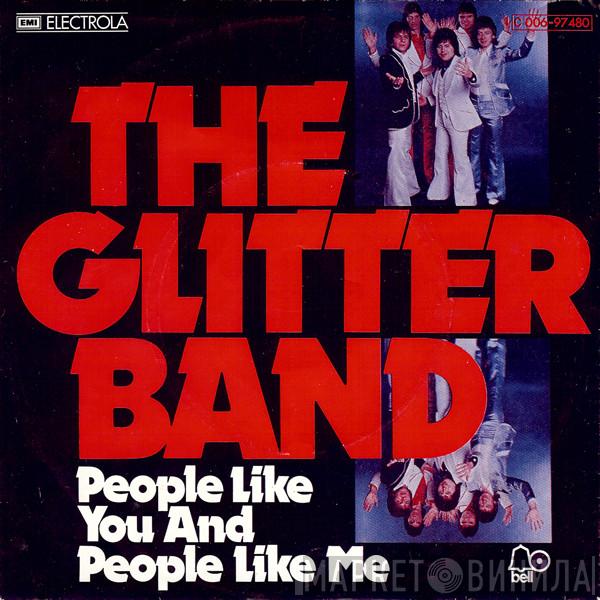  The Glitter Band  - People Like You And People Like Me