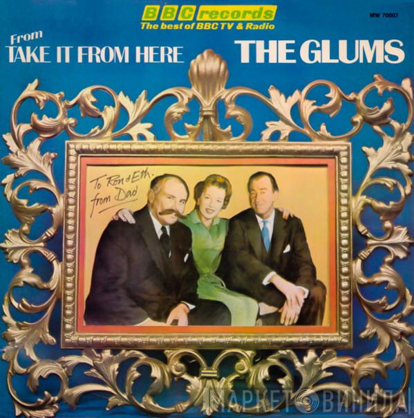  The Glums  - Take It From Here