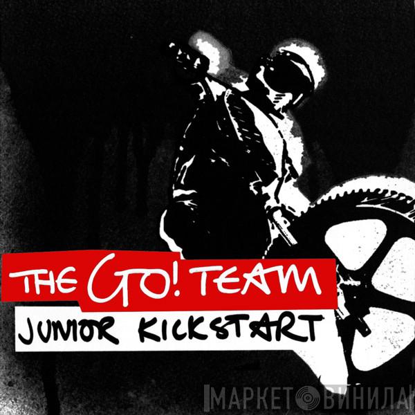  The Go! Team  - Junior Kickstart