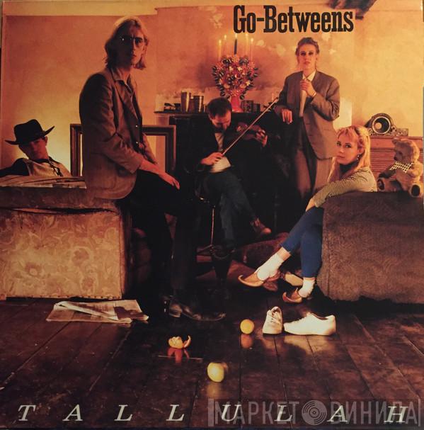 The Go-Betweens - Tallulah