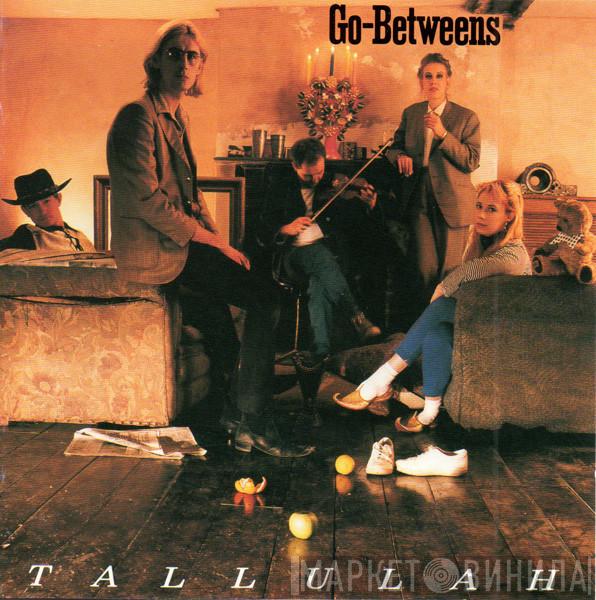  The Go-Betweens  - Tallulah