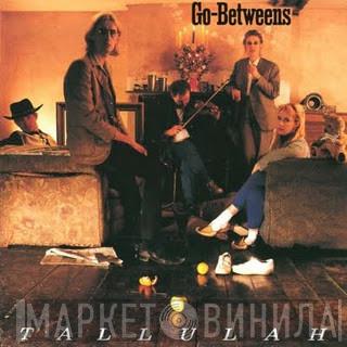  The Go-Betweens  - Tallulah