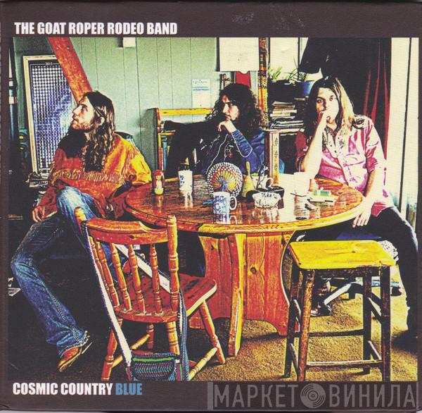 The Goat Roper Rodeo Band - Cosmic Country Blue