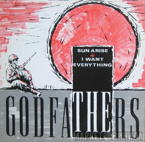 The Godfathers - Sun Arise + I Want Everything