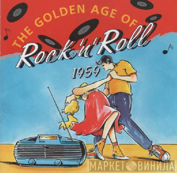  - The Golden Age Of Rock ’N’ Roll 1959